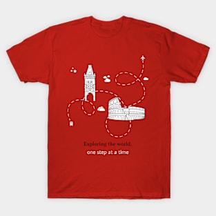 Exploring the world one step at a time travel T-Shirt